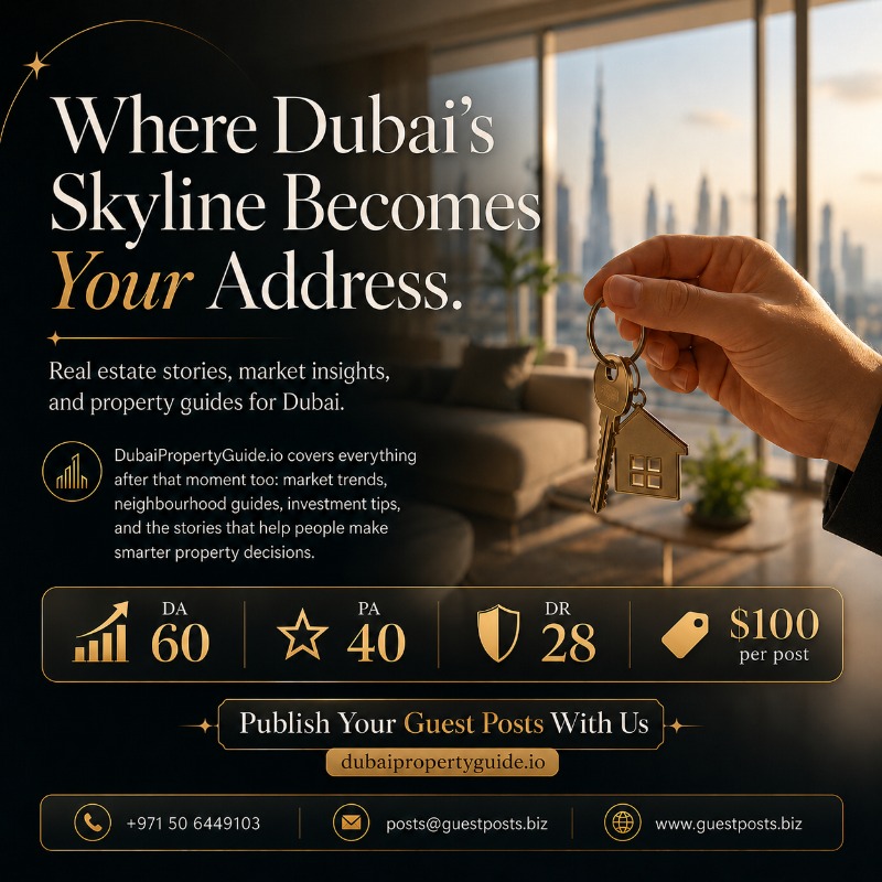7 Smart Reasons Dubai Property Guide Is Your Ultimate Real Estate Portal